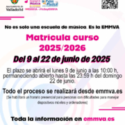 Abierto el plazo de matrícula para el curso 2025 - 2026 de la Escuela Municipal de Música del Ayuntamiento de Valladolid (EMMVA)
