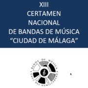 XIII Certamen Nacional de Bandas de Música “Ciudad de Málaga”