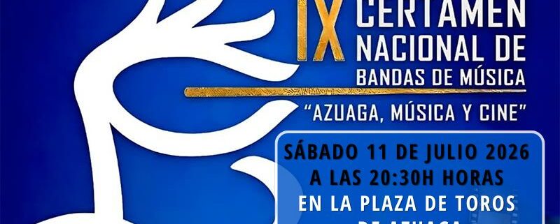 IX Certamen Nacional de Bandas de Música “Azuaga, Música y Cine” 2026