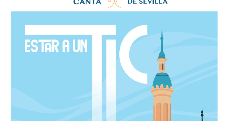 Sevilla Canta. Estar a un TIC